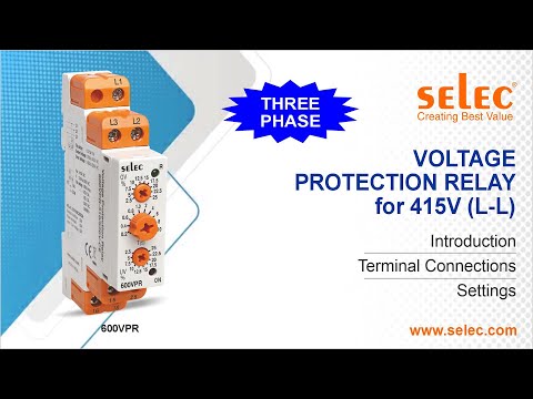 Selec Analog Voltage Protection Relay : 600VPR - 310/520V Introduction | Settings | Applications