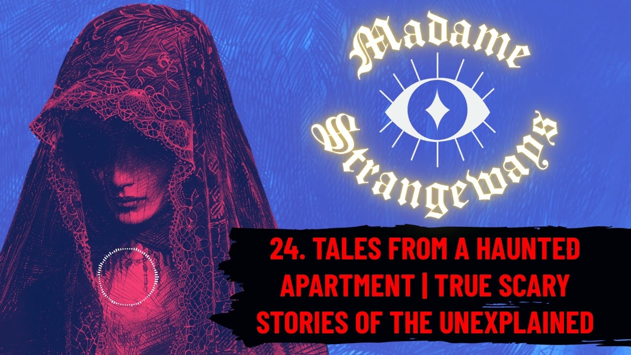 Tales From A Haunted Apartment | True Spooky Stories of the Strange & Unusual | #24