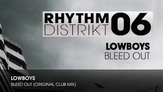 Lowboys - Bleed Out (Original Club Mix)