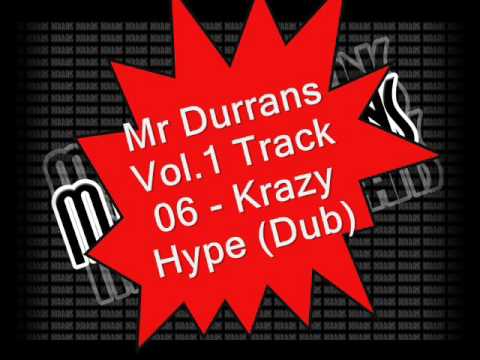 Mr Durrans Vol.1 Track 06 - Krazy Hype (Dub)