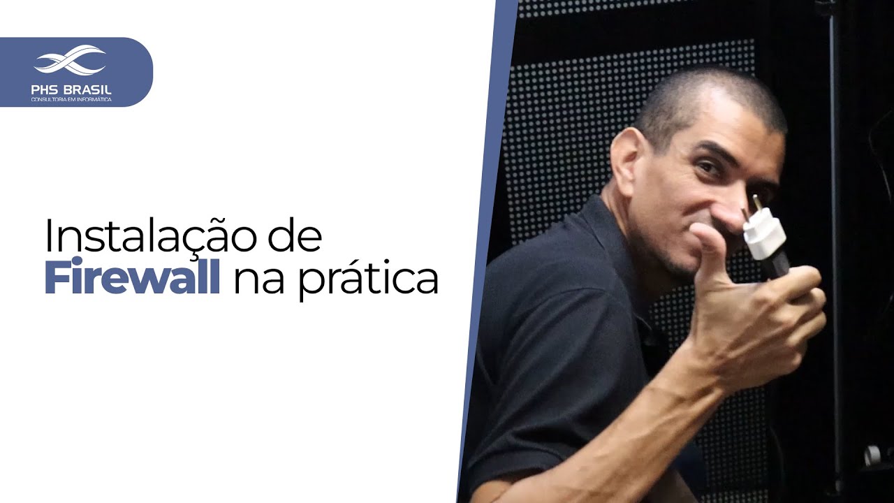 INSTALAÇÃO DE FIREWALL NA PRÁTICA