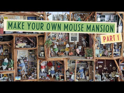 Make Your Own Mouse Mansion — The Complete Series: Part 1
