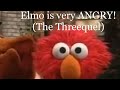 Elmo Is ANGRY Full Compilation The Threequel The Final Closure