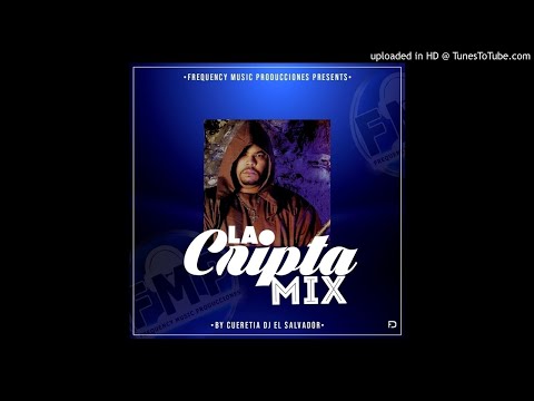 Cripta Mix - Cueretia Dj El Salvador - Frequency Music Producciones