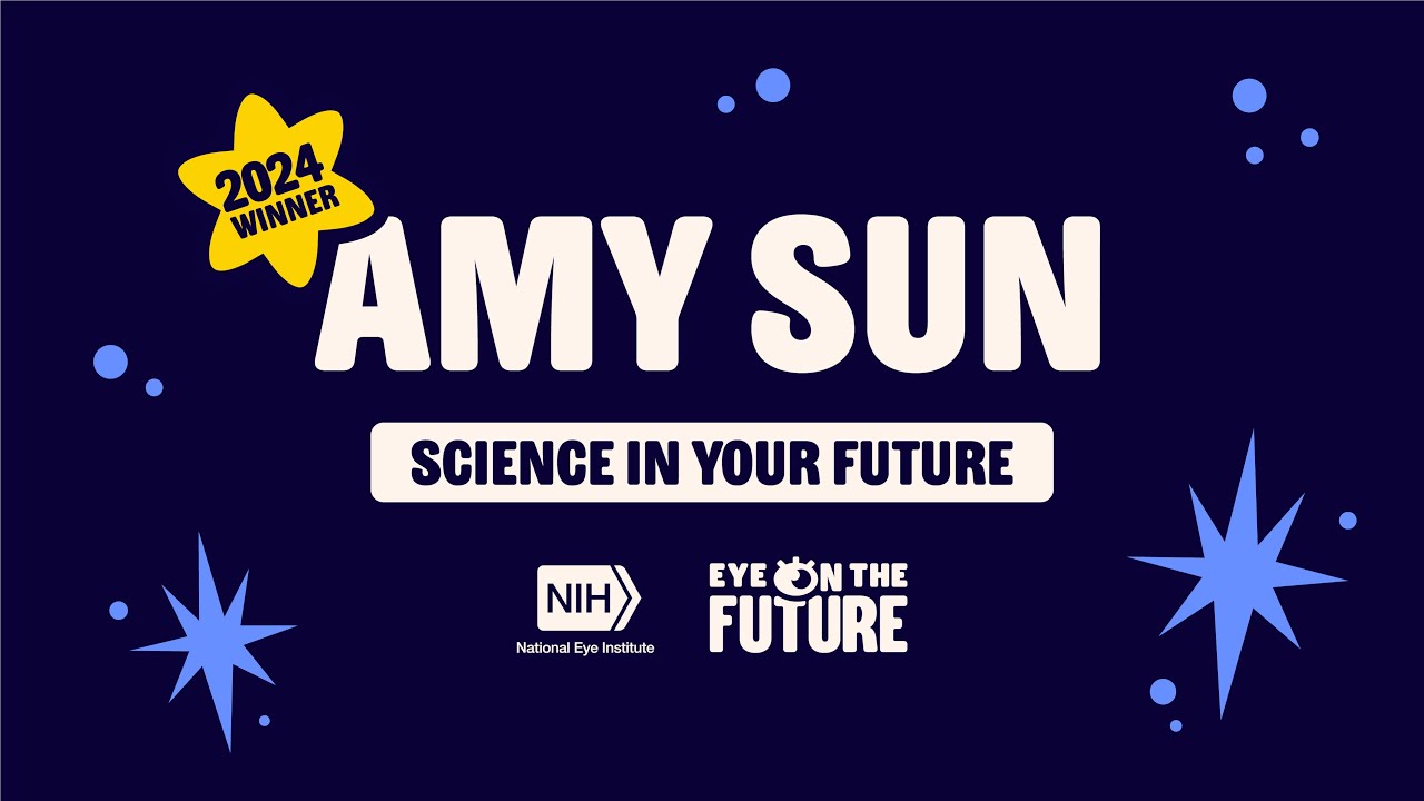 Eye on the Future 2024 - Amy Sun - Science in Your Future Winner