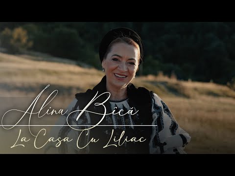 Alina Bîcă - La casa cu liliac | Videoclip Oficial