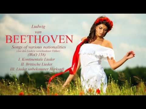Beethoven - Folksongs / Songs of various nationalities (WoO 158) Complete