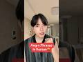 Angry Phrases In Korean Learnkorean