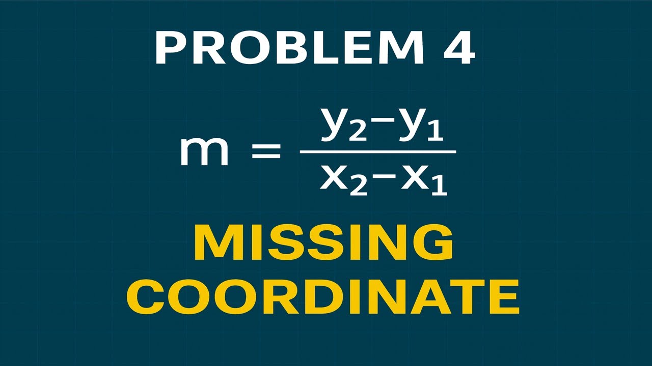 Problem 4 | Find the Missing Coordinate Using Slope