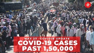Coronavirus on May 27, Covid-19 cases past 1,50,000 | DOWNLOAD THIS VIDEO IN MP3, M4A, WEBM, MP4, 3GP ETC