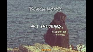 Beach House - All The Years [Subtitulada]