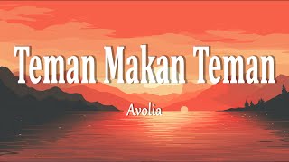 Download lagu Avolia - Teman Makan Teman (Lirik Lagu) mp3