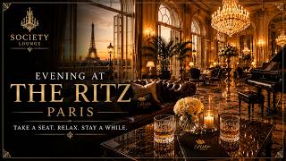 🥃 Evening at the Ritz Paris | Luxury Hotel Piano Lounge ✨ Lounge Music & Ambienc