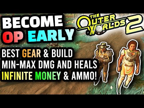 The Outer Worlds 2 - The BEST POSSIBLE START for New Players, Best Gear, Infinite Ammo and Money!