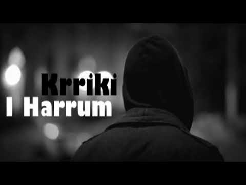Krriki I Harrum keng shum e mir respekt vllaqko