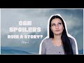Can Spoilers Ruin a Story | How To Write a Story That Can't be Spoiled
