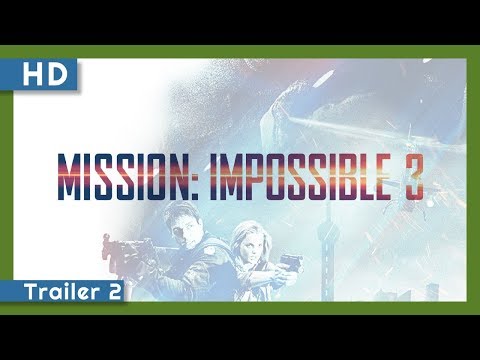 Mission: Impossible III (2006) Trailer 2