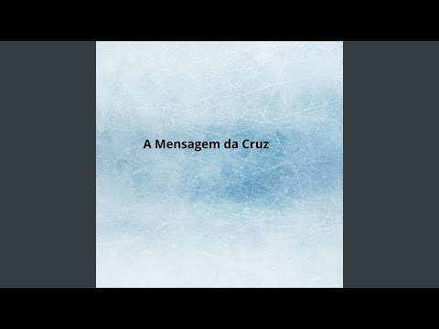 A Mensagem da Cruz