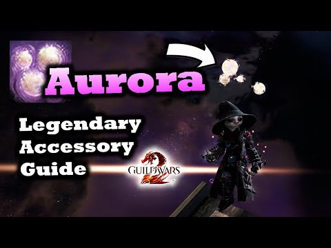 Aurora Legendary Accessory Guide for Guild Wars 2