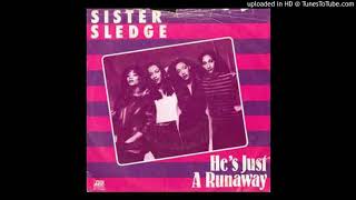 Sister Sledge-He&#39;s Just A Runaway 1981