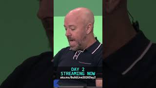 Microsoft Build Day 2 - streaming now!
