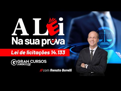 A lei na sua prova - Lei de licitações 14.133 com Renato Borelli