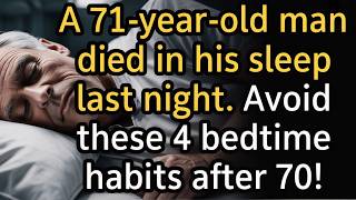 71-Year-Old Man Died in His Sleep—4 Dangerous Bedtime Habits Seniors MUST Stop After 70!