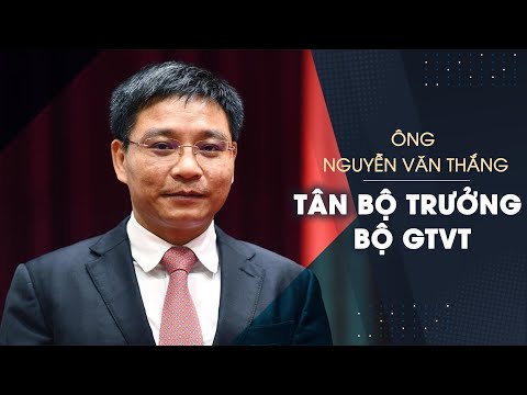 , title : 'Chân dung, tiểu sử ông Nguyễn Văn Thắng - Tân Bộ trưởng Bộ GTVT'