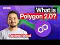 Inside Polygon 2.0: Sandeep on L2 Wars and Business Model