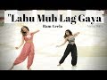 Naina Batra LAHU MUH LAG GAYA Dance Cover Ram Leela