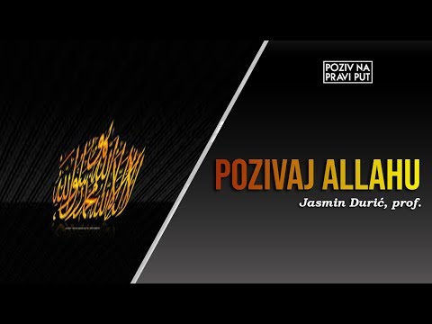 POZIVAJ ALLAHU - Jasmin Durić, prof. ᴴᴰ┇Poziv na pravi put