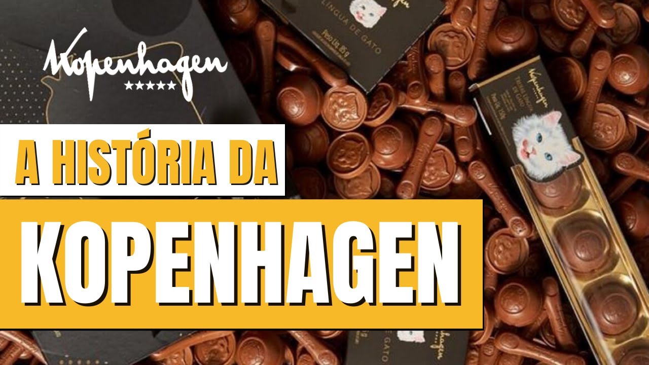 A HISTÓRIA COMPLETA DA MARCA KOPENHAGEN | SINÔNIMO DE CHOCOLATES FINOS NO BRASIL