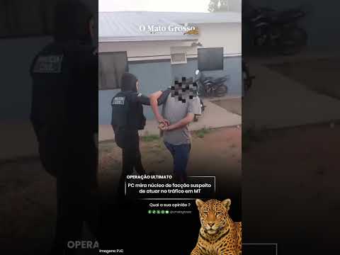 PC mira núcleo de facção suspeito de atuar no tráfico em MT
