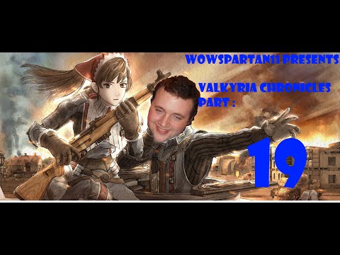 Let's play Valkyria Chronicles PC Blind Part 19