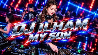Download lagu DJ ILHAM - MY SON SLOW FULL BASS VIRAL TIKTOK TERBARU mp3