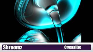 Shroomz - Crystalize