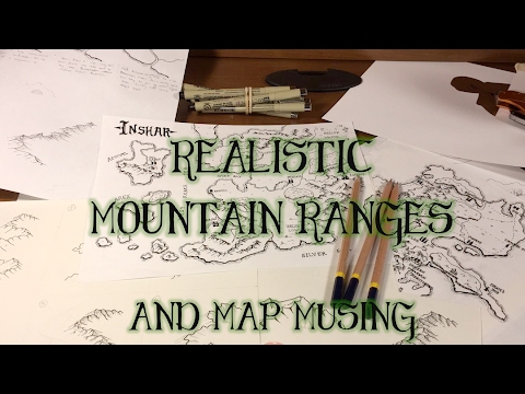 Mountains: Drawing Realistic Ranges and Fantasy Map Musings