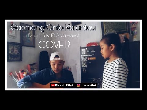 Silva Hayati Ft Dhani Rilvi - Gamang Cinto Karantau