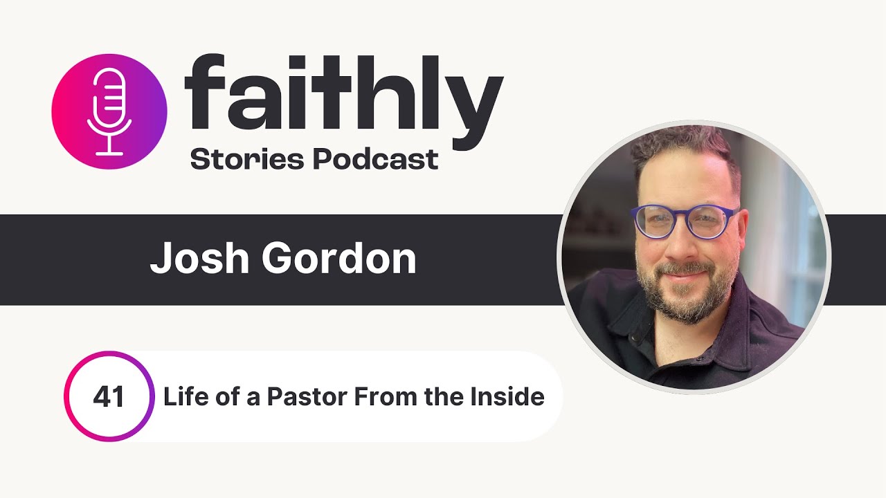 Life of a Pastor From the Inside - Joshua Gordon
