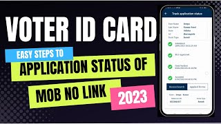 Check Application Status Of Mobile No Link With VOTER ID CARD [ Update -2023 ]