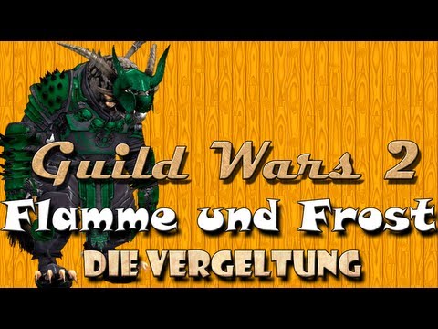 ➪ Guild Wars 2 - Flamme und Frost: Die Vergeltung