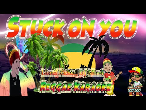 Stuck on you - Lionel Richie | DJ Mhark Reggae (karaoke version)