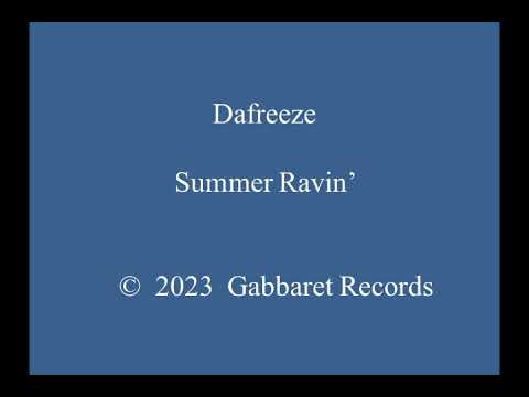 Dafreeze - Summer Ravin'  (with Images)