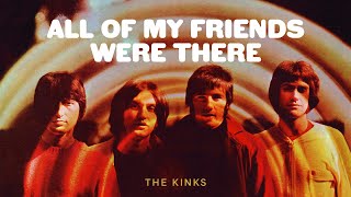 The Kinks - All of My Friends Were There (Official Audio)
