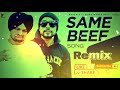 SAME BEEF Sidhu Moose Wala Dj Remix||Time Hoya Change Ohi Kali Range ||New Punjabi Dj Remix Song2022