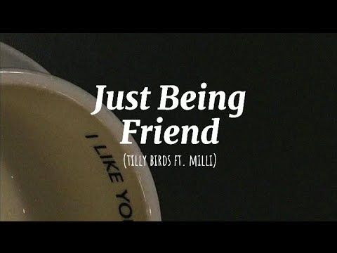 Just Being Friendly - Tilly Birds Ft. MILLI ( Romanized Lyrics )