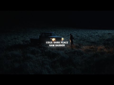 Sam Barber - Cold, Dark Place (Lyric Video)