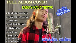 Download lagu Zinidin zidan cover full album 2021| aku bukan jodoh nya | buih jadi permadani #duri duri mp3