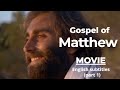THE GOSPEL OF MATTHEW (movie) with English Subtitles  (PART 1: Chapters 1-14)