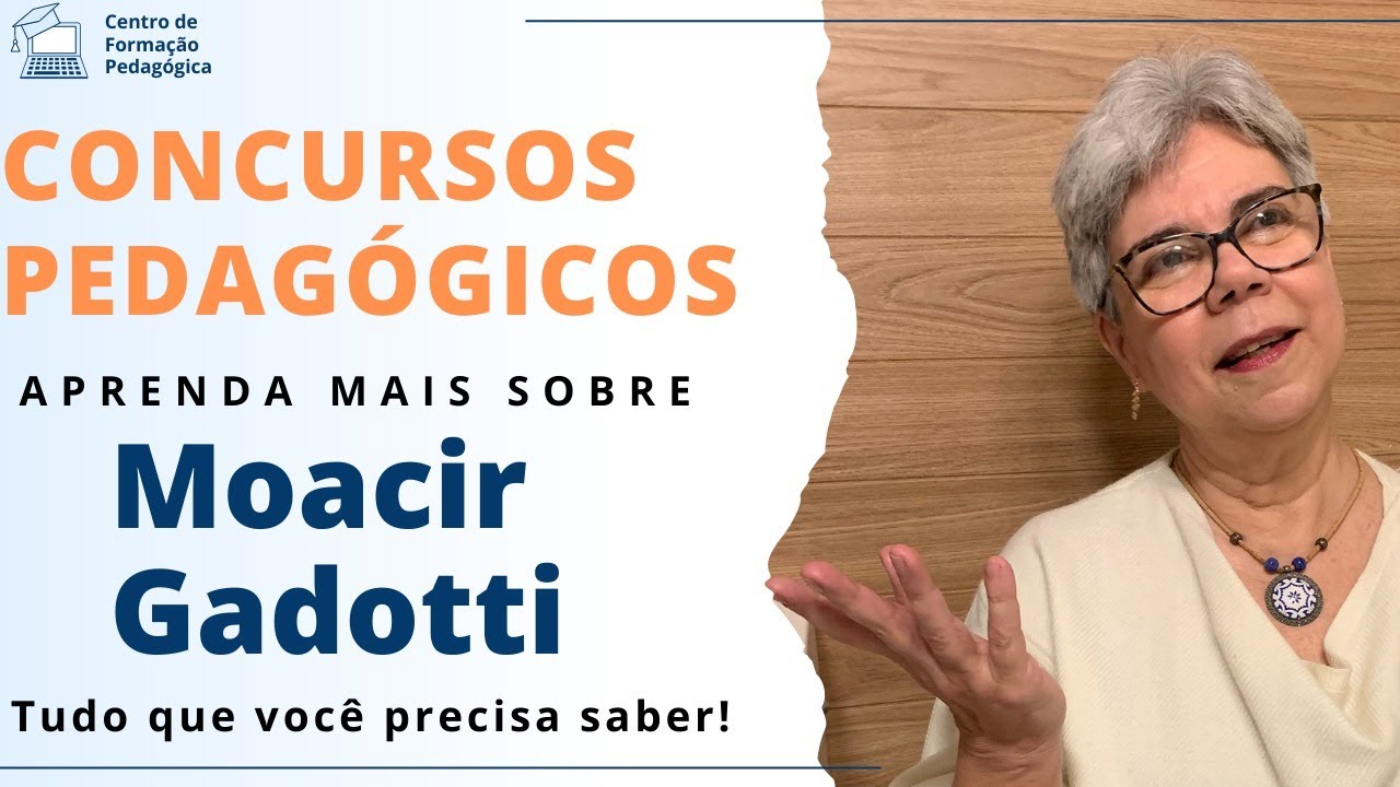 MOACIR GADOTTI: Perspectivas atuais de educação